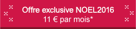 Offre exclusive NOEL2016 11  par mois